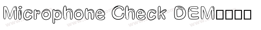 Microphone Check DEM字体转换